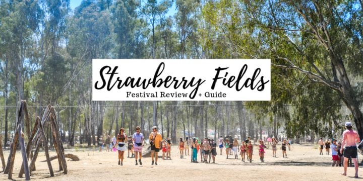 Strawberry Fields Festival Review + Guide: All You Need to Know